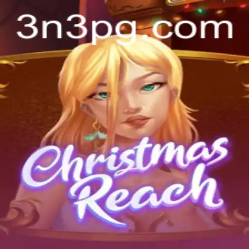 Exploring the World of ChristmasReach: A Festive Gaming Experience