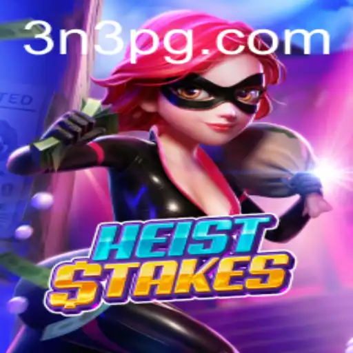 HeistStakes: Unraveling the Thrill of '3N3' - The Ultimate Heist Adventure